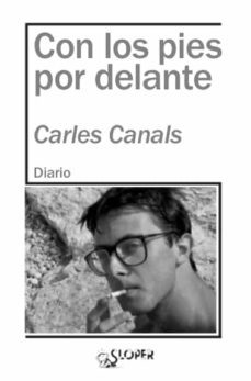 con los pies por delante-carlos canals-9788417200503