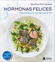 hormonas felices: alimentacion para una vida equilibrada-emma ellice flint-jill keyte-9788417208103