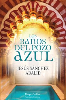 los baños del pozo azul-jesus sanchez adalid-9788417216603