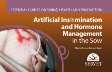 essential guides on swine health and production. artificial insem ination and hormone management in the sow-maria victoria falceto recio-9788417225803
