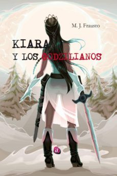 kiara y los godzilianos-m. j. frausto-9788417344603