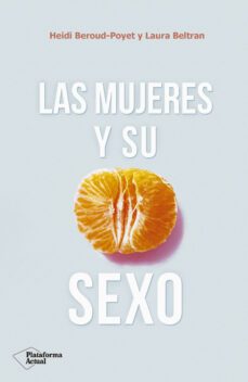 las mujeres y su sexo-heidi beroud poyet-9788417376703