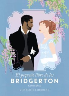 el pequeño libro de los bridgerton-charlotte browne-9788417421403