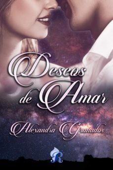 deseos de amar (ebook)-alexandra granados-9788417474003