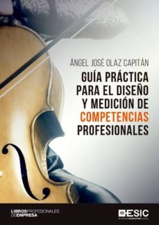 guia practica para el diseño y medicion de competencias profesionales (ebook)-angel jose olaz capitan-9788417513603