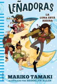 la luna esta arriba (leñadoras. la novela 2) (ebook)-9788417541903
