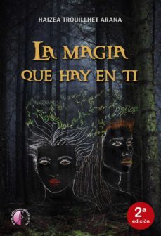 la magia que hay en ti-haizea trouillhet arana-9788417634803