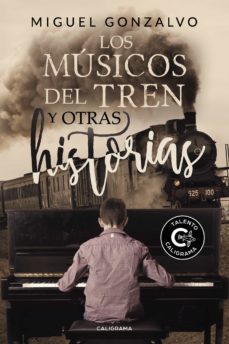 (i.b.d.) los musicos del tren y otras historias-miguel gonzalvo-9788417669003