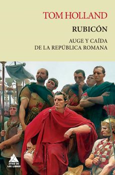 rubicon. auge y caida de la republica romana-9788417743703