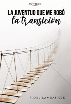 la juventud que me robó la transición-9788417768003