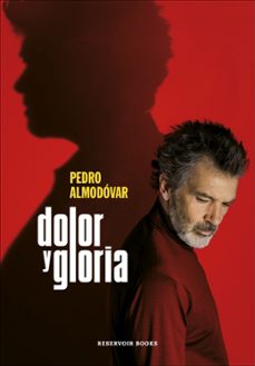 dolor y gloria-pedro almodovar-9788417910303