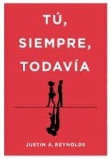 tu, siempre, todavia (ebook)-justin a. reynolds-9788418038303