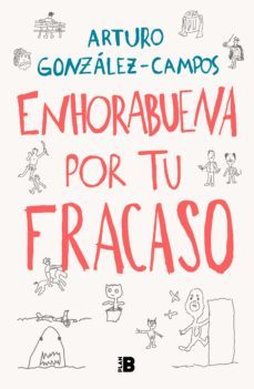 enhorabuena por tu fracaso (ebook)-arturo gonzalez campos-9788418051203