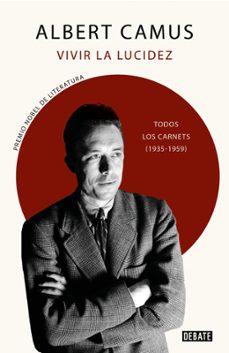 vivir la lucidez: todos los carnets (1935-1959)-albert camus-9788418056703