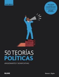 50 teorias politicas apasionantes y significativas (guia breve)-steven l. taylor-9788418075803