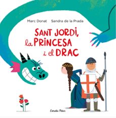 sant jordi, la princesa i el drac-sandra de la prada-marc donat-9788418134203