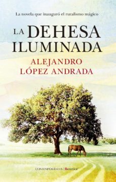la dehesa iluminada (ebook)-alejandro lopez andrada-9788418205903