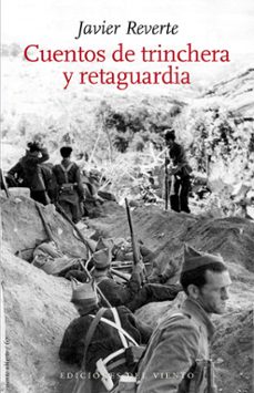 cuentos de trinchera y retaguardia-javier reverte-9788418227103