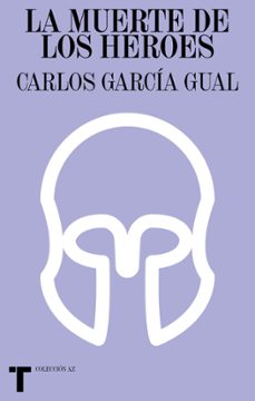 la muerte de los heroes-carlos garcia gual-9788418428203