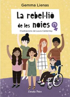 la rebel·lio de les noies-gemma lienas-laura caldentey-9788418443503