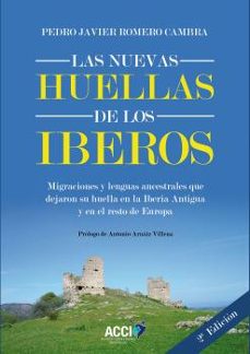 las nuevas huellas de los iberos (2ª ed.)-pedro javier romero cambra-9788418476303