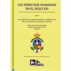 derechos humanos en el siglo xxi (tomo i) en la commemoracion del 70 aniversario declaracion.los derechos humanos desde la perspectiva etica, filosofica, religiosa y moral. edicion encuadernada-jose antonio pinto fontanillo-9788418493003