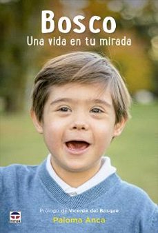 bosco. una vida en tu mirada-paloma anca-9788418655203