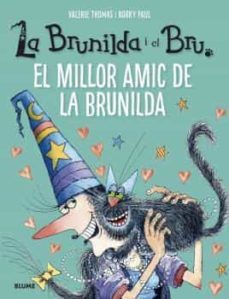 la brunilda i el bru. el millor amic de la brunilda-valerie thomas-9788418725203