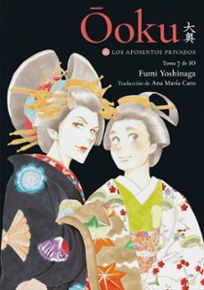 ooku: los aposentos privados, vol. 7-fumi yoshinaga-9788418739903