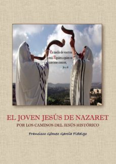 el joven jesus de nazaret-francisco gomez garcia-9788418773303
