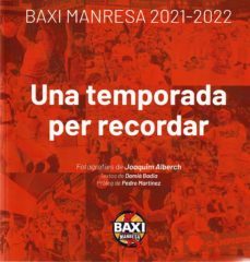 baxi manresa 2021-2022 una temporada per recordar-joaquim alberch-damia badia-9788418849503
