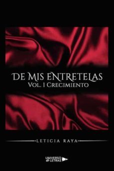 de mis entretelas. vol. 1 crecimiento-leticia raya-9788419137203