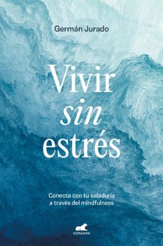 vivir sin estres-german jurado-9788419248503