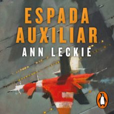 espada auxiliar (imperial radch 2) (audiolibro)-ann leckie-9788419260703