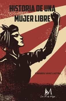 historia de una mujer libre-carmen sanz lastra-9788419327703