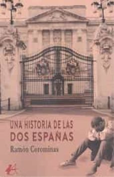 una historia de las dos españas-ramon corominas-9788419340603