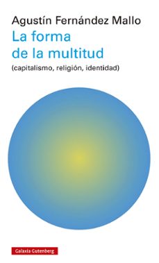 la forma de la multitud-agustin fernandez mallo-9788419392503