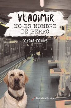 vladimir no es nombre de perro-concha torres-9788419404503