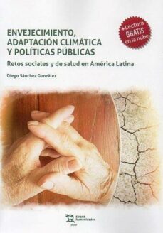 envejecimiento, adaptacion climatica y politicas publicas-diego sanchez gonzalez-9788419471703