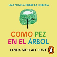 como pez en el arbol (audiolibro)-lynda mullaly hunt-9788419514103