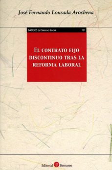 contrato fijo discontinuo tras la reforma laboral-jose fernando lousada arochena-9788419574503