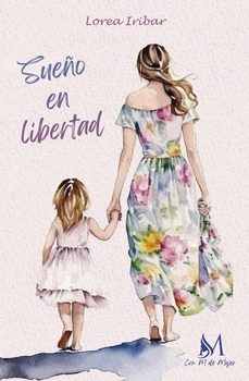 sueño en libertad-lorea iribar-9788419701503