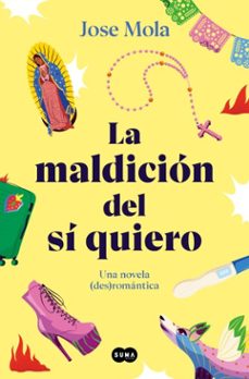 la maldicion del si quiero (ebook)-josé mola-9788419835703