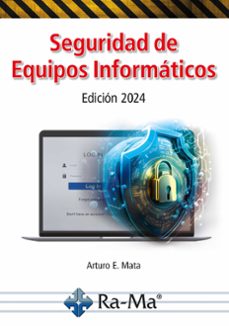 seguridad de equipos informaticos (edicion 2024) (ebook)-arturo e. mata-9788419857903