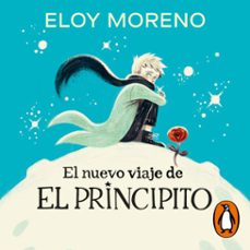 el nuevo viaje de el principito (audiolibro)-eloy moreno-9788419868503