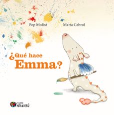 ¿que hace emma?-pep molist-marta cabrol-9788419884503