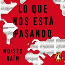 lo que nos esta pasando (audiolibro)-moises naim-9788419951403