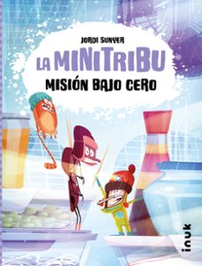 la minitribu 3. mision bajo cero-9788419968203