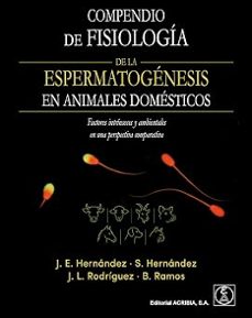 compendio de fisiología de la espermatogénesis en animales domést icos-9788420013503