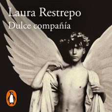dulce compañia (audiolibro)-laura restrepo-9788420438603